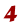 4
